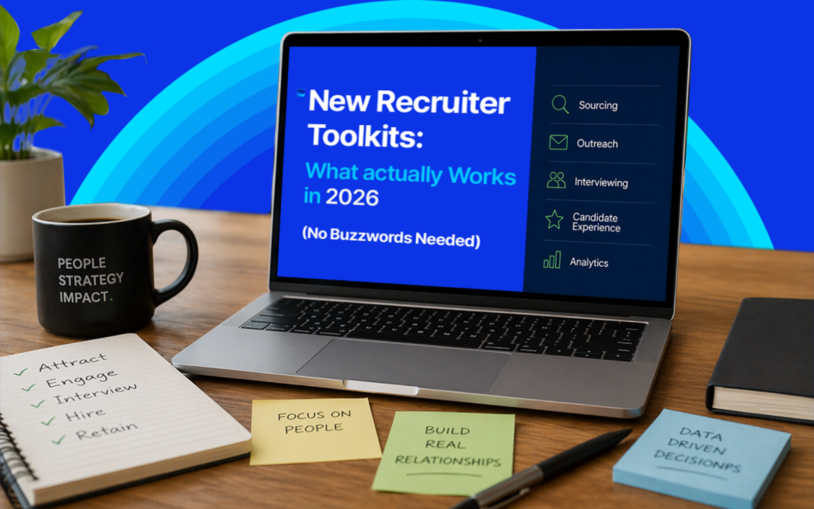 New Recruiter Toolkits: What Actually Works in 2025 (No Buzzwords Needed)