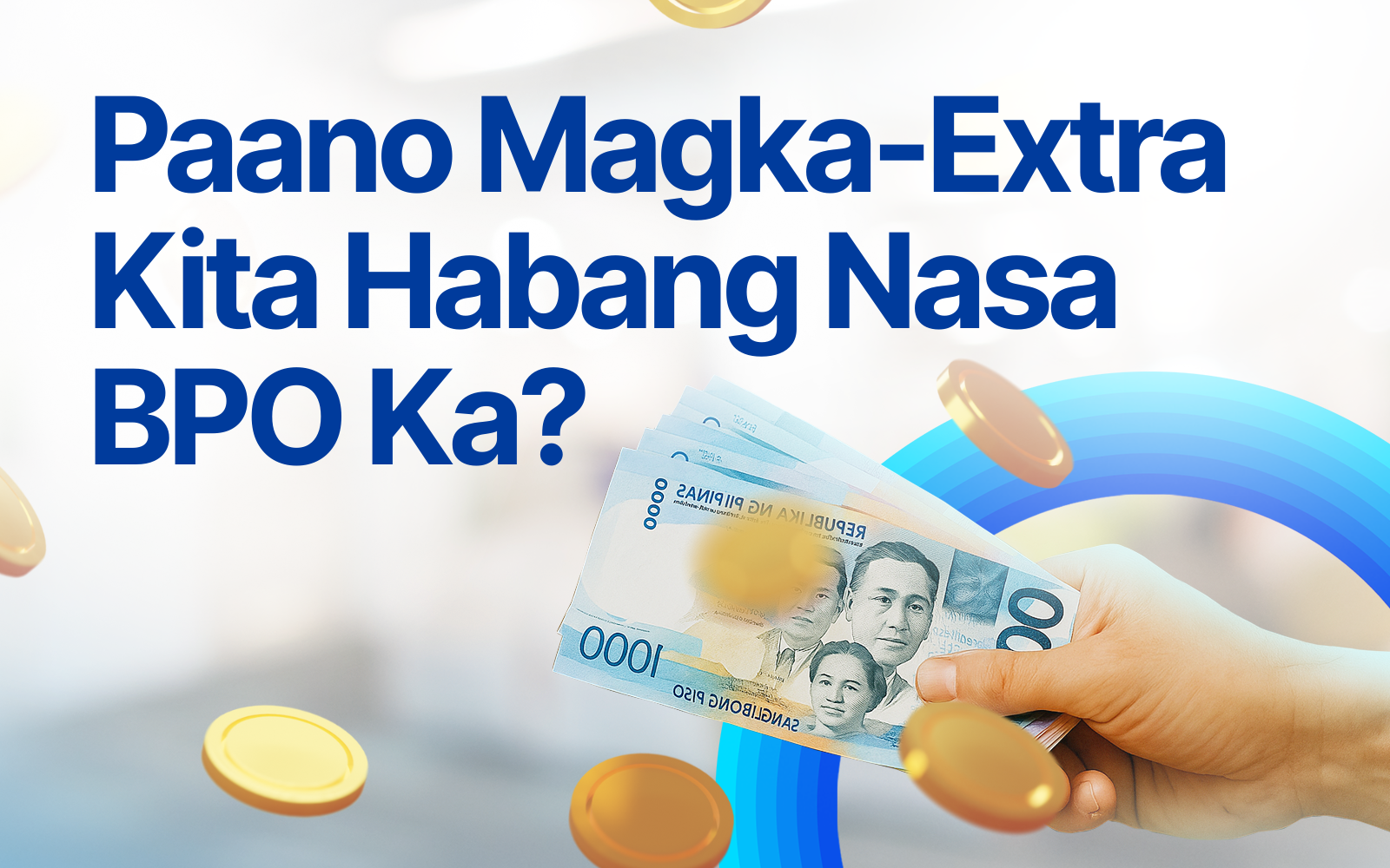 Paano-Magka-Extra-Kita-Habang-Nasa-BPO-Ka
