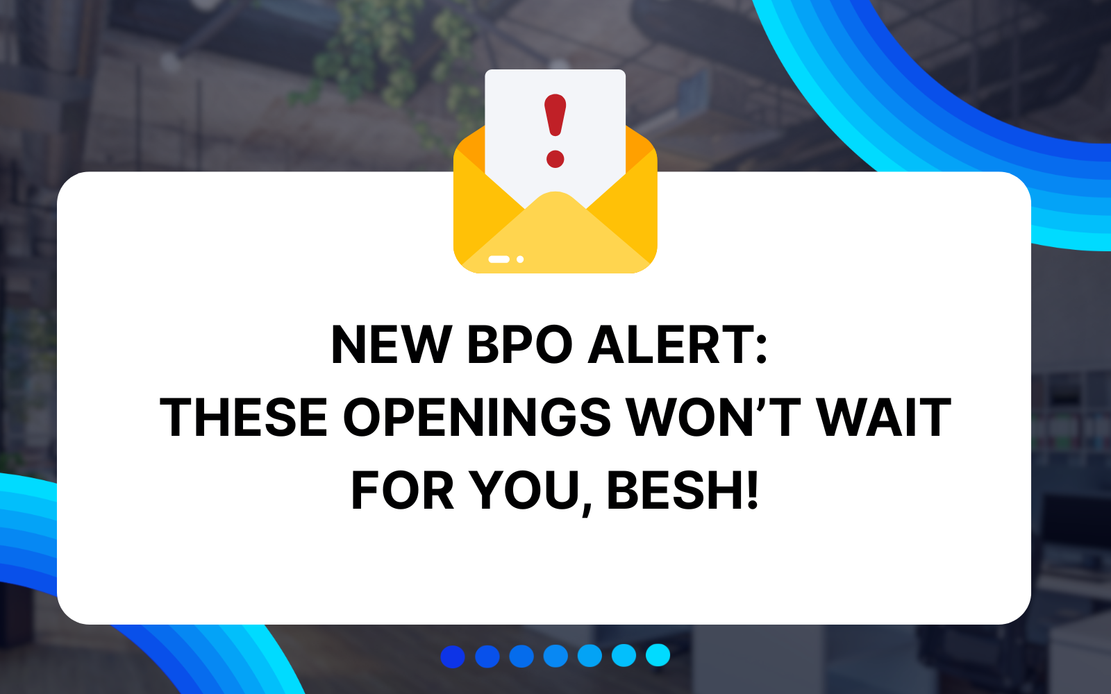 New BPO Alert: These Openings Won’t Wait for You, Besh!