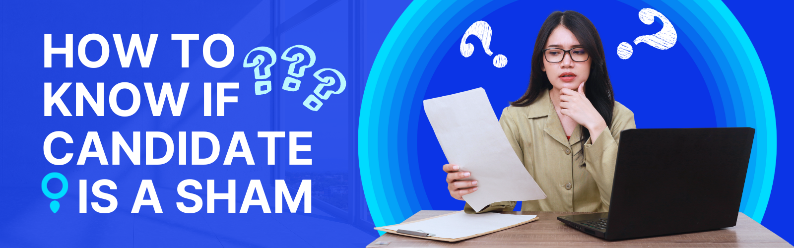 How to Spot a Sham Candidate